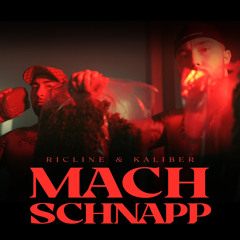 KALIBER x RICLINE x 4SQUAD - MACH SCHNAPP