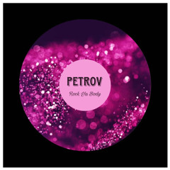 PETROV - Rock Ya Body