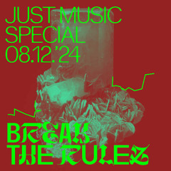 Break the Rulez x Just Music Special on Radio Blau 08.12.24