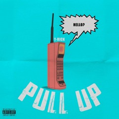 T-Rick - Pull Up - (Prod. 17 ONDATRACK)