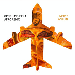 Mode avion ( Greg Lassierra Afro Remix )