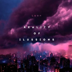 Luan - Reality of illusions (original Mix)