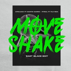 MOVE SHAKE - EAST BLAKE ( EDIT )