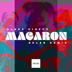 Black Biceps – Macaron (BeLeo Remix)