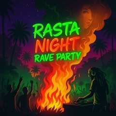 RASTA NIGHT RAVE PARTY