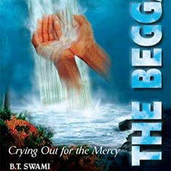 Meditation 21 and 22 - The Beggar II:  Crying Out for the Mercy
