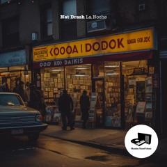 Nat Drash - La Noche [Monday Mood Music]