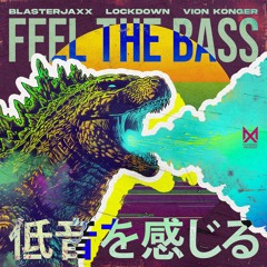 Blasterjaxx X Lockdown X Vion Konger - Feel The Bass