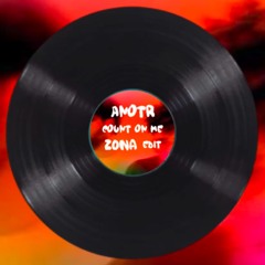 ANOTR - Currency(ZONA(US) Edit (Count on me)
