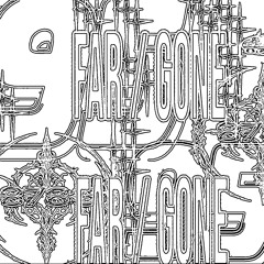 far / gone