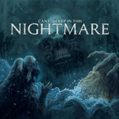 Cant Sleep In This Nightmare