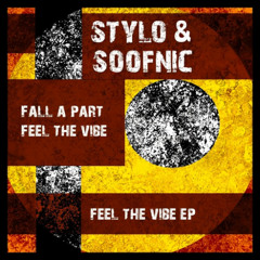 Stylo & Soofnic - Feel the Vibe (Original Mix)