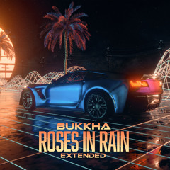 Roses in Rain (Extended)