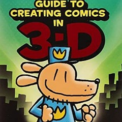 [Free] KINDLE 💘 Guide to Creating Comic in 3-D (Dog Man) by  Kate Howard [EPUB KINDL