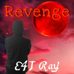 E4J Ray - Revenge