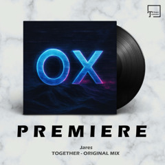 PREMIERE: Jares - Together (Original Mix) [KATERMUKKE]