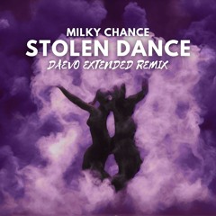 Milky Chance - Stolen Dance (Daevo Extended Remix)