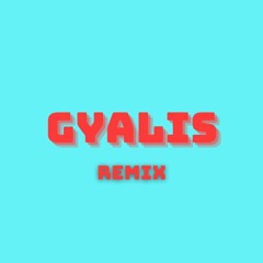 Gyalis Remix