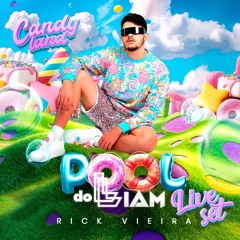POOL DO LIAM - CANDY LAND : LIVE SET