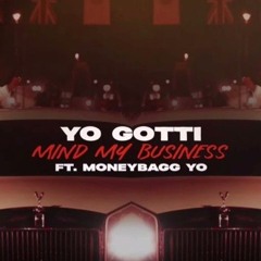 Yo Gotti & MoneyBagg Yo - Mind My Business (2025 Remix)