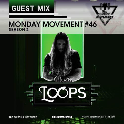 LOOPS Guest Mix - Monday Movement (EP.046)