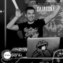 [DHRK SONIK RADIO] - PODCAST 03 THE PSYTECH OBSERVER - CAJARANA