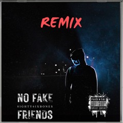 No Fake Friends - 8ighty6ixBones (Grunge Rock Remix)
