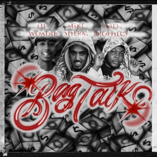 Lil Woadie & Thee Prophecy - "Bag Talk" ft. Mike Sherm