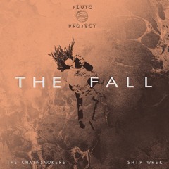 The Chainsmokers & Ship Wrek - The Fall (Pluto Project Edit)
