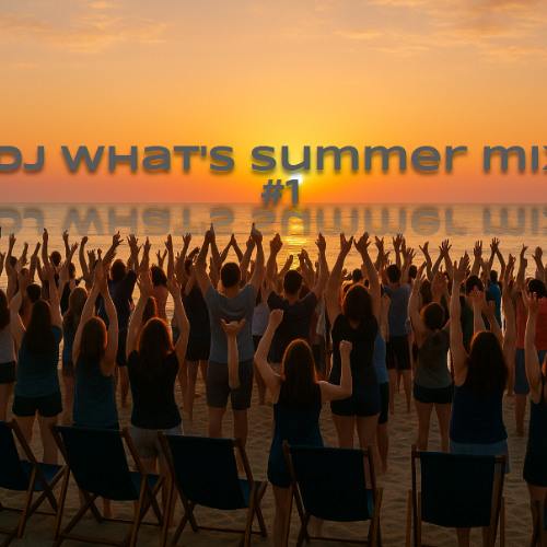 Dj What's summer mix 2025 #1