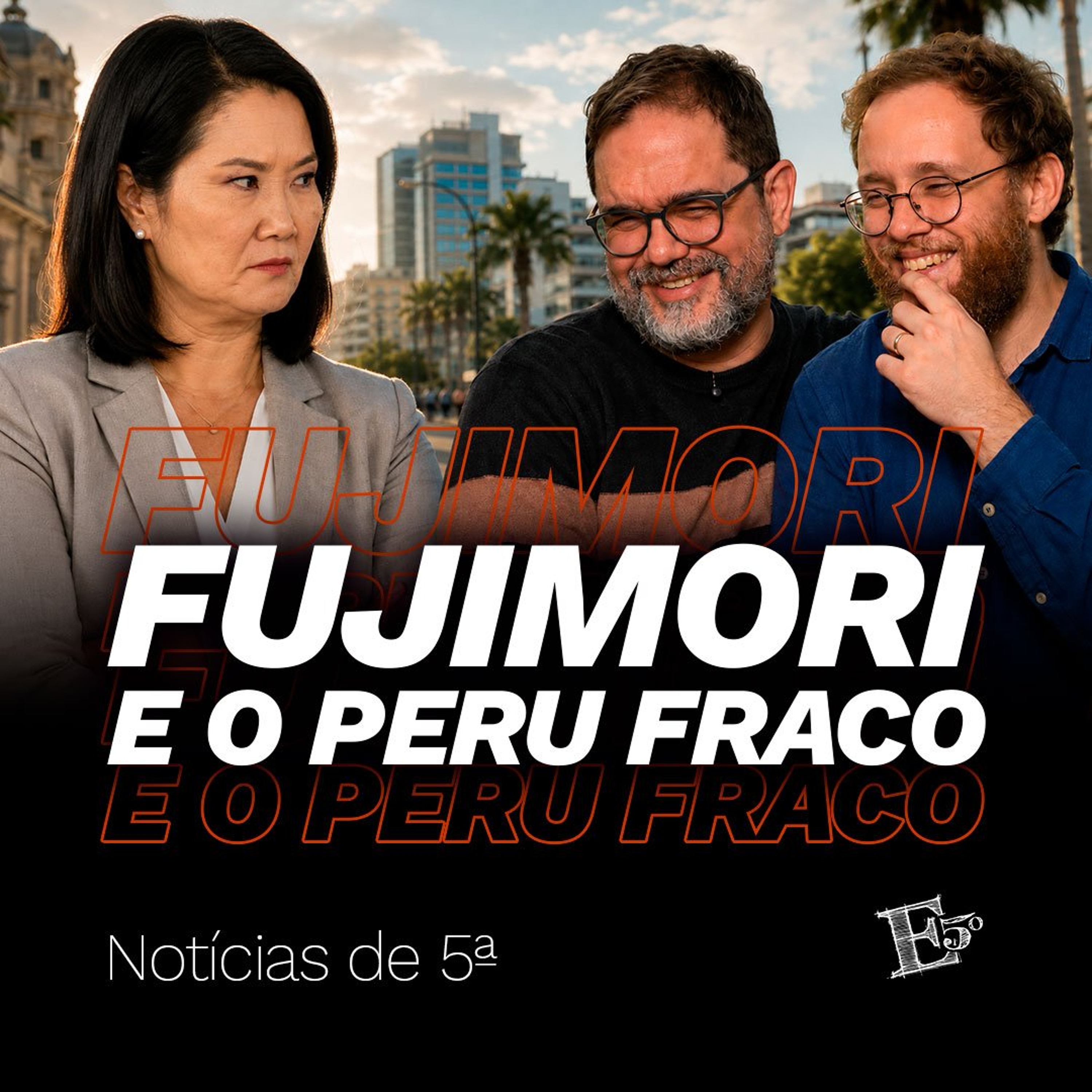Fujimori e o PERU FRACO | NOTÍCIAS DE 5ª episode artwork