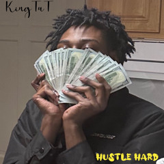 kingtut - Hustle Hard