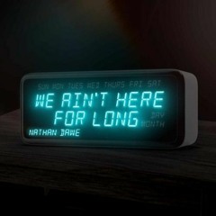 Nathan Dawe - We Ain't Here For Long (MitchieMasha Extended) V1.1