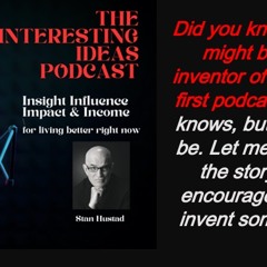 Did you know that I might have been the inventor of the first podcast?  It could be!  Let me tell you the story!
