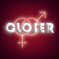 "Closer" All Platforms 10/28/22