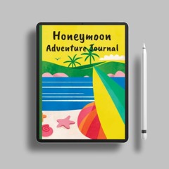 Honeymoon Adventure Journal: Fun Travel Planner Logbook Journal for Newly Married Couples - Buc