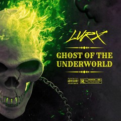 GHOST OF THE UNDERWORLD - LURX