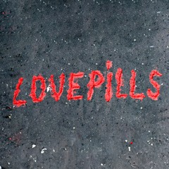 LOVEPILLS (live)