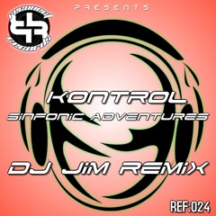 Kontrol - Sinfonic Adventures - DJ Jim Remix