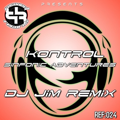 Kontrol - Sinfonic Adventures - DJ Jim Remix