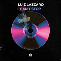 Luiz Lazzaro - Can't Stop