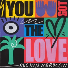 Rockin Moroccin - You Got The Love (Snippet)