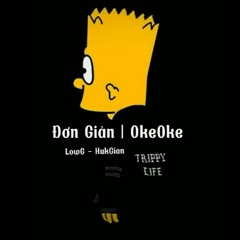 Đơn Giản X Lướt Trên Mặt Nước Tao Như Cơn Sóng | LowG - Mix by HukCian