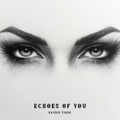 Echoes of You