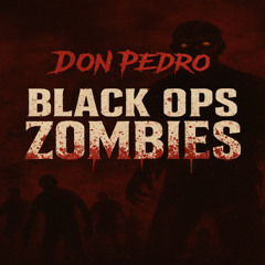 Don Pedro MC - Call of Duty Black Ops ZOMBIES (2025)