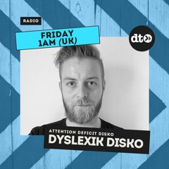 Attention Deficit Disko - Dyslexik Disko - Episode 49 - release date 23-09-2022