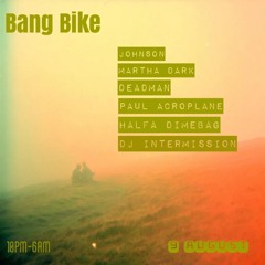DJ Intermission @ Bang Bike 09.08.2025