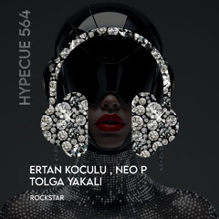 Ertan Koculu, Neo P, Tolga Yakalı - Rockstar  ( Original Mix )