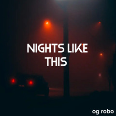 og robo nights like this