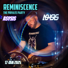 Asysis - Reminiscence The Private Party - 17th January 2025